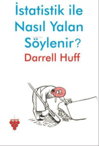 İstatistik ile Nasıl Yalan Söylenir?