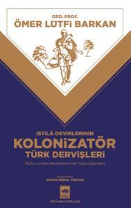 İstila Devirlerinin Kolonizatör Türk Dervişleri