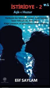 İstiridye - 2 Aşk-ı Huzur