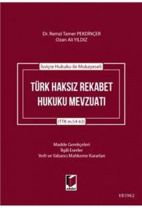 İsviçre Hukuku ile Mukayeseli Türk Haksız Rekabet Hukuku Mevzuatı (TTK m.54-63)