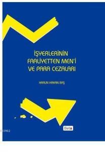 İşyerlerinin Faaliyetten Men'i ve Para Cezaları