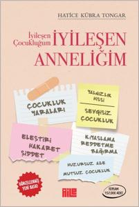 İyileşen Çocukluğum İyileşen Anneliğim