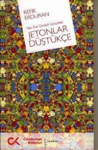 Jetonlar Düştükçe; Her Eve Gerekli Gerçekler