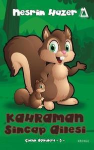 Kahraman Sincap Ailesi-Çocuk Öyküleri 3