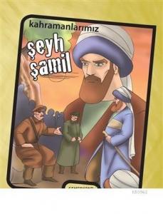 Kahramanlarımız Şeyh Şamil