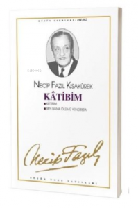 Kanlı Sarık : 30 ;- Necip Fazıl Bütün Eserleri