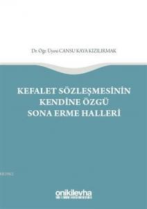 Kefalet Sözleşmesinin Kendine Özgü Sona Erme Halleri