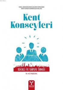 Kent Konseyleri; Kocaeli ve Kartepe Örneği