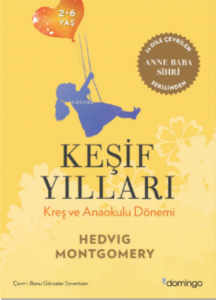 Keşif Yılları Kreş ve Anaokulu dönemi