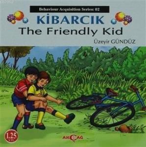 Kibarcık The Friendly Kid; Behaviour Acquisition Series 02