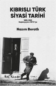 Kıbrıslı Türk Siyasi Tarihi; 1878-1983 Başlangıçtan KKTC'ye