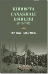 Kıbrıs'ta Çanakkale Esirleri (1916-1923)