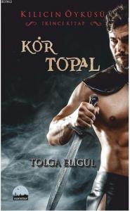 Kılıcın Öyküsü - Kör Topal