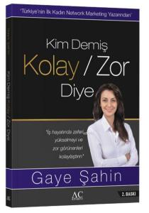 Kim Demiş Kolay / Zor Diye