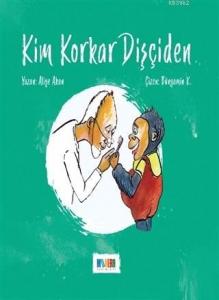 Kim Korkar Dişçiden