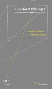 Kinematik Dönemeç: On Sorunda Filmin Dijital Çağı