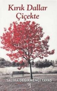 Kırık Dallar Çiçekte