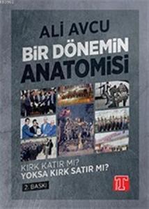 Kırk Katır mı? Yoksa Kırk Satır mı?; Bir Dönemin Anatomisi