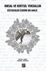 Kırsal ve Kentsel Yoksulluk Göstergeleri Üzerine Bir Analiz