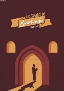 Kişi Sevdiği ile Beraberdir (Hadis-i Şerif)