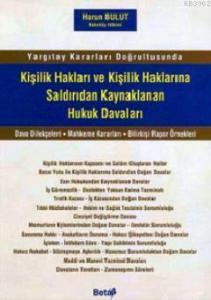 Kişilik Hakları ve Kişilik Haklarına Saldırıdan Kaynaklanan Hukuk Davaları