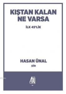Kıştan Kalan Ne Varsa; İlk 45'lik