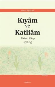 Kıyâm ve  Katliâm