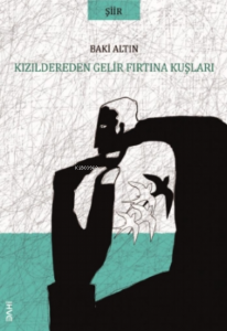 Kızıldereden Gelir Fırtına Kuşları