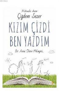 Kızım Çizdi Ben Yazdım