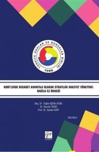 Kobi'lerde Rekabet Avantajı Olarak Stratejik Maliyet Yönetimi: Muğla İli Örneği