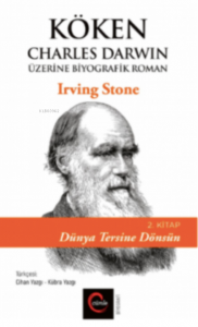 Köken ;Charles Darwin Üzerine Biyografik Roman 1. Kitap Kara Adamı