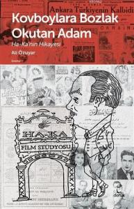 Kovboylara Bozlak Okutan Adam; Ha-ka'nın Hikayesi