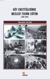 Köy Enstitülerinde Mesleki Teknik Eğitim (1940-1954)