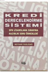 Kredi Derecelendirme Sistemi; SPK Lisanslama Sınavına Hazırlık Soru Örnekleri