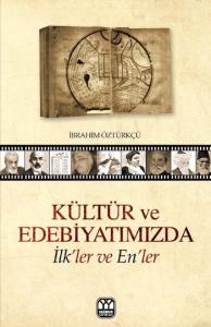 Kültür ve Edebiyatımızda İlk'ler ve En'ler