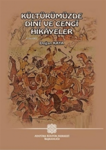 Kültürümüzde Dini ve Cengi Hikayeler