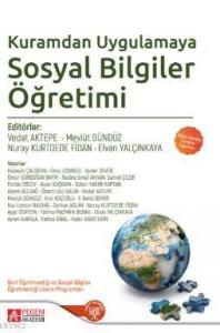 Kuramdan Uygulamaya Sosyal Bilgiler Öğretimi