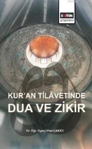 Kur'an Tilâvetinde Dua ve Zikir