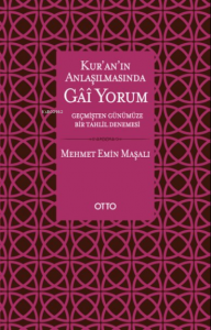 Kur'an'ın Anlaşılmasında Gai Yorum