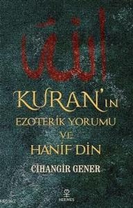 Kuran'ın Ezoterik Yorumu ve Hanif Din