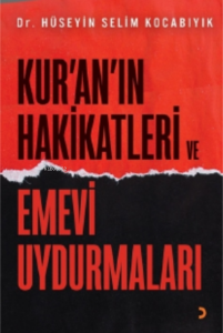 Kur’an’ın Hakikatleri ve Emevi Uydurmaları