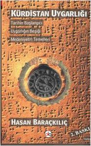 Kürdistan Uygarlığı  Tarihin Başlangıcı - Uygarlığın Beşiği -  Medeniyetin Temelleri