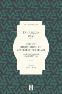 Kurucu Düşünürleri ve Meseleleriyle Kelâm