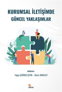 Kurumsal İletişimde Güncel Yaklaşımlar
