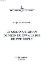 Le Sancak Ottoman De Vidin Du Xve À La Fin Du Xvie Siècle
