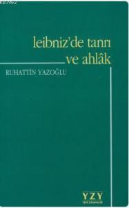 Leibniz'de Tanrı ve Ahlak