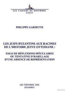 Les Juifs Byzantins Aux Racines De L'histoire Juive Ottomane