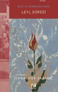 Leyl Sûresi; Gece ve Gündüzün Sırrı