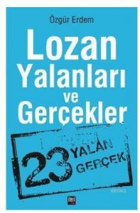 Lozan Yalanları ve Gerçekler