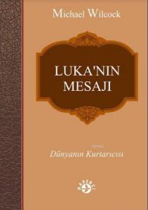 Luka'nın Mesajı; Dünyanın Kurtarıcısı